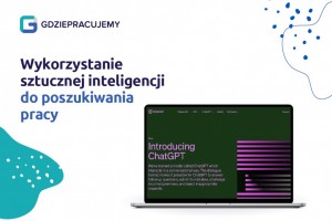 Sztuczna Inteligencja pomoże CI znaleźć pracę! - Gdziepracujemy.pl